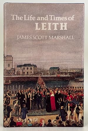 The Life and Times of Leith