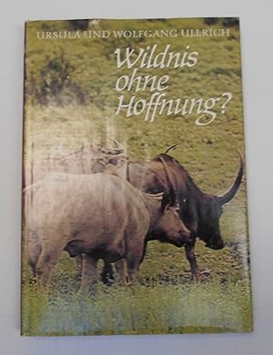 Seller image for Wildnis ohne Hoffnung ? for sale by Antiquariat Machte-Buch