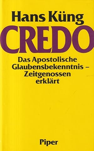 Bild des Verkufers fr Credo : Das Apostolische Glaubensbekenntnis - Zeitgenossen erklrt. zum Verkauf von Versandantiquariat Nussbaum