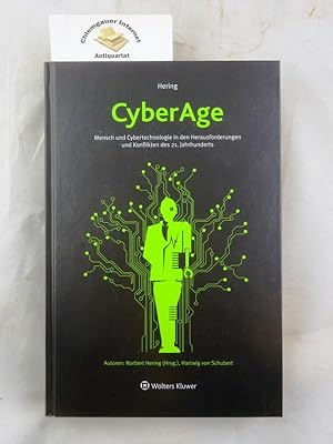 Cyber age : Mensch und Cybertechnologie in den Herausforderungen und Konflikten des 21. Jahrhunde...