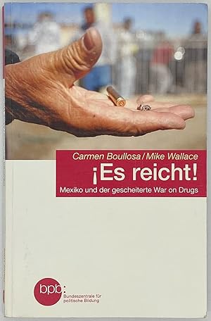 Bild des Verkufers fr Es reicht! Mexiko und der gescheiterte War on Drugs. zum Verkauf von Gabis Bcherlager