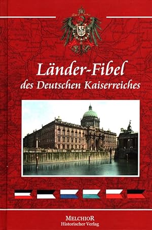 Bild des Verkufers fr Lnder-Fibel des Deutschen Kaiserreiches. zum Verkauf von Versandantiquariat Nussbaum