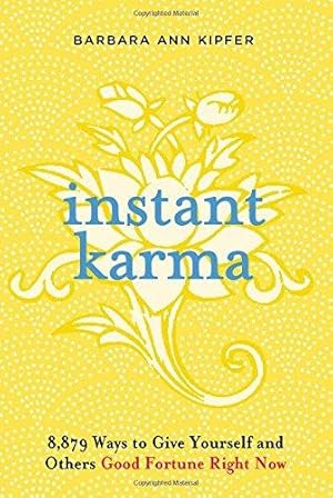 Bild des Verkufers fr Instant Karma: 8,879 Ways to Give Yourself and Others Good Fortune Right Now zum Verkauf von WeBuyBooks