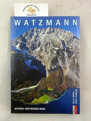 Watzmann : Mythos und wilder Berg.