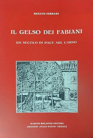 Immagine del venditore per Il gelso dei Fabiani. Un secolo di pace sul Carso venduto da Librodifaccia