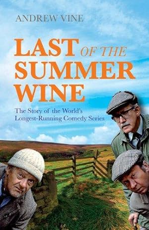 Immagine del venditore per Last of the Summer Wine: The Inside Story of the World's Longest-Running Comedy Programme venduto da WeBuyBooks