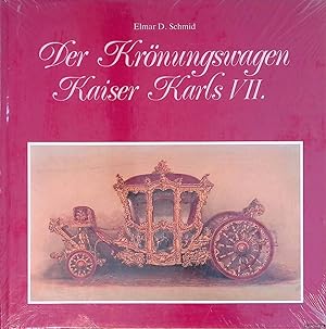 Seller image for Der Krnungswagen Kaiser Karls VII. Wahl und Krnung in Frankfurt am Main 1742 for sale by Klondyke