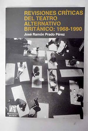 Imagen del vendedor de Revisiones crticas del teatro alternativo britnico, 1968-1990 a la venta por Alcan Libros