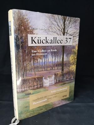 Kückallee 37. Eine Kindheit am Rande des Holocaust [Signiert] Arthur Goldschmidt: Geschichte der ...