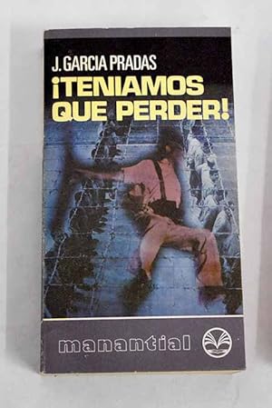 Immagine del venditore per Teniamos que perder! venduto da Alcan Libros