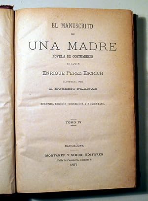 Imagen del vendedor de EL MANUSCRITO DE UNA MADRE. Novela de costumbres. Tomo IV - Barcelona 1877 - Ilustrado a la venta por Llibres del Mirall