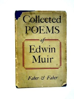 Bild des Verkufers fr Edwin Muir: Collected Poems 1921-1951 zum Verkauf von World of Rare Books