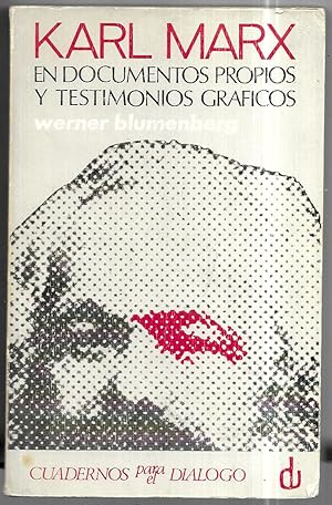 Karl Marx en documentos propios y testimonios gráficos