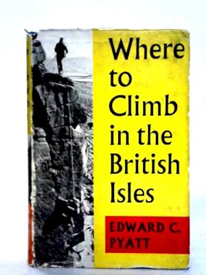 Seller image for Where to Climb in British Isles for sale by World of Rare Books