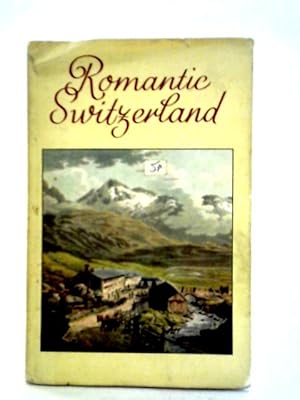 Seller image for Romantic Switzerland for sale by World of Rare Books