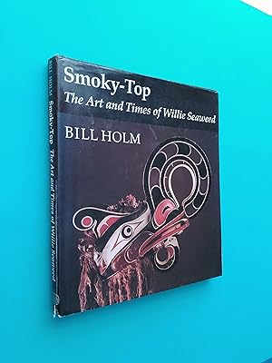 Smoky-Top: The Art and Times of Willie Seaweed