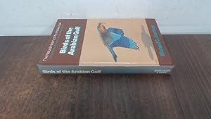 Seller image for Birds of the Arabian Gulf (The natural history of the Arabian Gulf) for sale by BoundlessBookstore