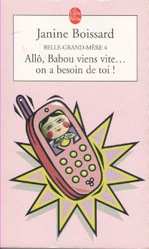 Seller image for Allo, babou.viens vite ! On a besoin de toi : Belle grand-mre 4 for sale by books-livres11.com