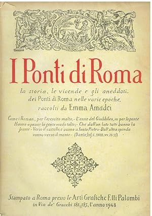 Imagen del vendedor de I ponti di Roma La storia, le vicende e gli aneddoti dei ponti di Roma nelle varie epoche a la venta por Libreria sottomarina - Studio Bibliografico