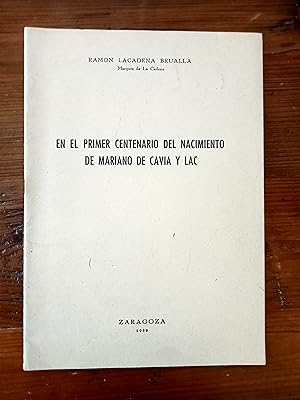EN EL PRIMER CENTENARIO DEL NACIMIENTO DE MARIANO DE CAVIA Y LAC