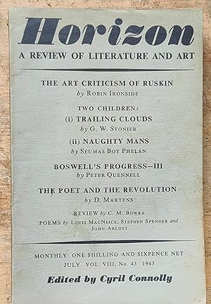 Seller image for Horizon July 1943 / Robin Ironside "The Art Criticism Of Ruskin" / G W Stonier "Trailing Clouds" / Seumas Boy Phelan "Naughty Mans" / Peter Quennell "Boswell's Progress - III" /D Martens "The Poet And The Revolution" / Poetry by Louis MacNiece, Stephen Spender and John Arlott for sale by Shore Books