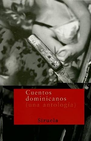 Imagen del vendedor de Cuentos Dominicanos: Una Antologa (Nuevos Tiempos (Madrid, Spain), 13.) (Spanish Edition) a la venta por Librairie Cayenne