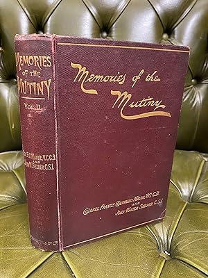 Memories of the Mutiny : With which is Incorporated the Personal Narrative of John Walter Sherer ...
