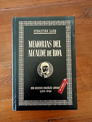 Seller image for MEMORIAS DEL ALCALDE DE ROA, DON GREGORIO GONZLEZ ARRAUZ. 1788-1840 for sale by Itziar Arranz Libros & Dribaslibros