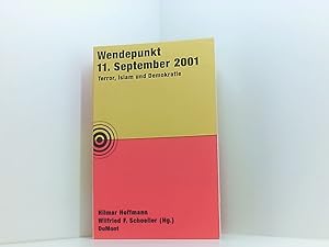 Seller image for Wendepunkt 11. September 2001: Terror, Islam und Demokratie Terror, Islam und Demokratie for sale by Book Broker