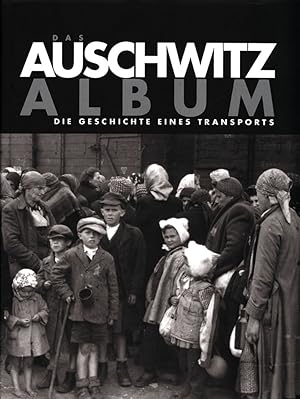 Imagen del vendedor de Das Auschwitz-Album. Die Geschichte eines Transports. a la venta por Antiquariat Lenzen