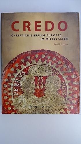 Seller image for CREDO. Christianisierung Europas im Mittelalter Band 1: Essays, for sale by Antiquariat Maiwald