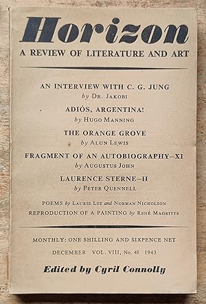 Bild des Verkufers fr Horizon Review of Literature & Art December 1943 / Dr.Jakobi "An Interview With C.G.Jung" / Hugo Manning "Adios, Argentina!" / Alun Lewis "The Orange Grove" / Augustus John "Fragment Of An Autobiography - XI" / Peter Quennell "Laurence Sterne - II" / Reproduction Of A Painting By Rene Magritte zum Verkauf von Shore Books