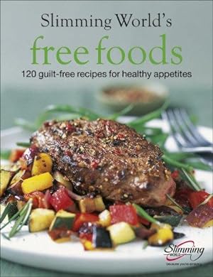 Immagine del venditore per Slimming World Free Foods: 120 guilt-free recipes for healthy appetites venduto da WeBuyBooks