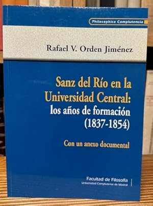 Bild des Verkufers fr SANZ DEL RIO EN LA UNIVERSIDAD CENTRAL: Los aos de formacin (1837-1854) zum Verkauf von Fbula Libros (Librera Jimnez-Bravo)