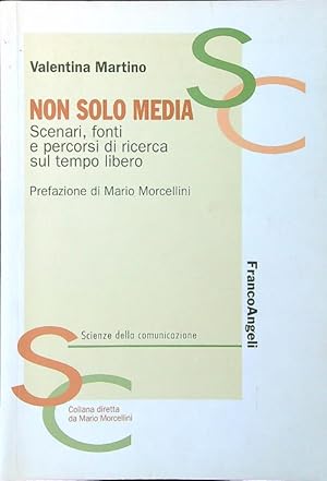 Non solo media. Scenari, fonti e percorsi di ricerca sul tempo libero