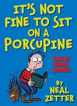 Seller image for It's Not Fine to Sit on a Porcupine for sale by WeBuyBooks