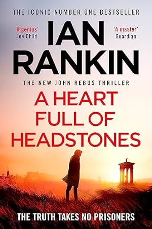 Seller image for A Heart Full of Headstones: The Gripping Must-Read Thriller from the No.1 Bestseller Ian Rankin for sale by WeBuyBooks 2