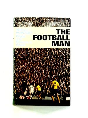 Image du vendeur pour The Football Man: People And Passions In Soccer mis en vente par World of Rare Books