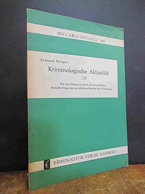 Bild des Verkufers fr Kriminologische Aktualitt III (3): Mit dem Beitrag von Prof. Dr. Otto Prokop: Kritische Fragen der gerichtlichen Medizin und Kriminologie, anllich der Verleihung der Beccaria-Medaille 1967, zum Verkauf von Antiquariat Orban & Streu GbR