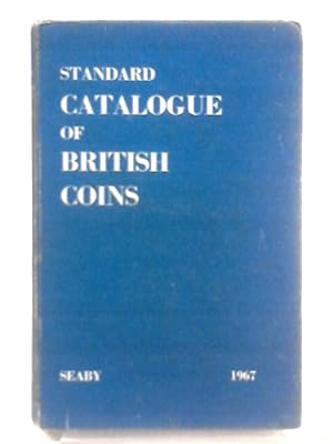 Image du vendeur pour Standard Catalogue of British Coins I. England and United Kingdom mis en vente par World of Rare Books