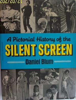 A Pictorial History of the Silent Screen