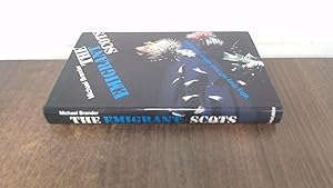 Seller image for The Emigrant Scots: Why They Left and Where They Went for sale by BoundlessBookstore