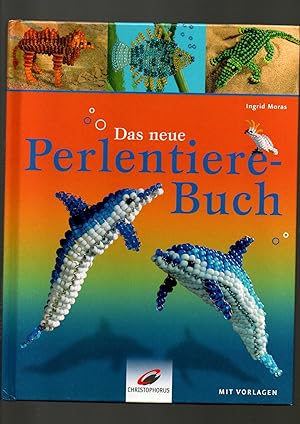 Seller image for Ingrid Moras, Das neue Perlentiere-Buch - mit Vorlagen for sale by sonntago DE