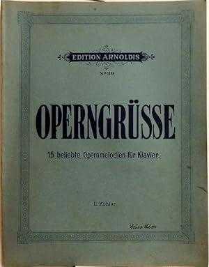 Imagen del vendedor de Operngrsse; 15 beliebte Opernmelodien in leichter Spielart fr Klavier zweihndig; a la venta por Peter-Sodann-Bibliothek eG