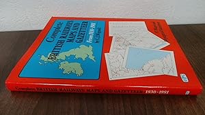 Seller image for Complete British Railways Maps and Gazetteer from 1830 to 1981 for sale by BoundlessBookstore