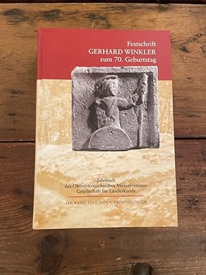 Festschrift Gerhard Winkler zum 70 Geburtstag, Jahrbuch des Oberösterreichischen Musealvereins Ge...