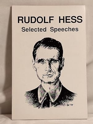 Seller image for Rudolf Hess (Selected Speeches) for sale by Liberty Bell Publications