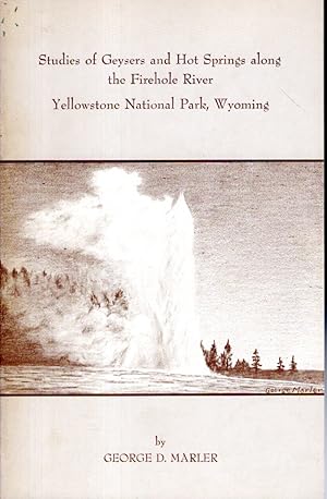 Seller image for Studies of Geysers and Hot Springs Along the Firehole River, Yellowstone National Park, Wyoming for sale by Dorley House Books, Inc.