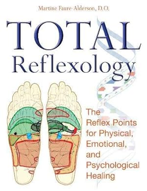 Bild des Verkufers fr Total Reflexology: The Reflex Points for Physical, Emotional, and Psychological Healing zum Verkauf von WeBuyBooks