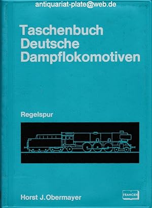 Seller image for Taschenbuch Deutsche Dampflokomotiven. Regelspur. for sale by Antiquariat-Plate